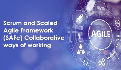 Scrum and Scaled Agile Framework (SAFe)