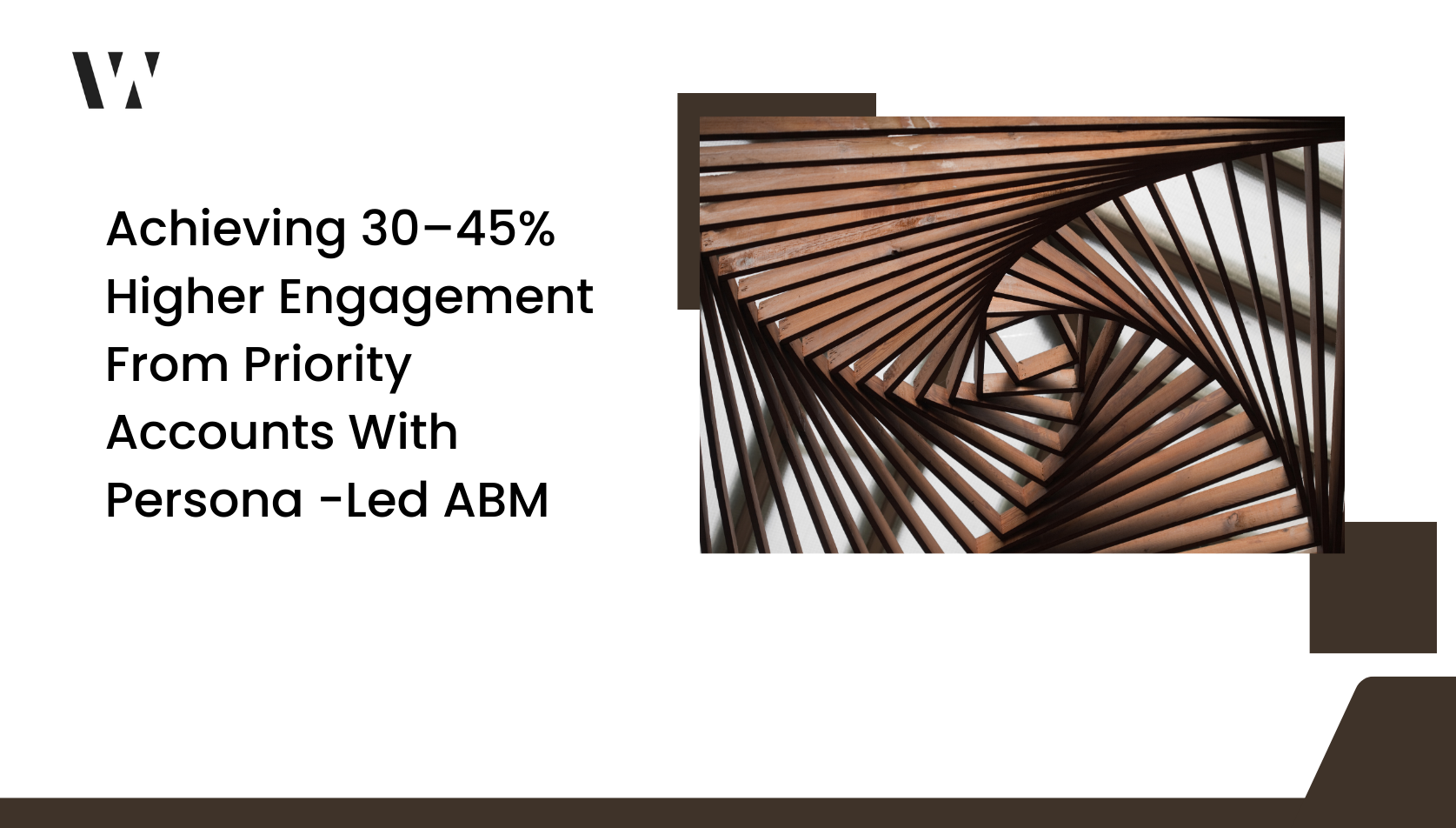 3× Engagement Growth and 30–35% Higher Win Rates Through Persona-Led ABM
