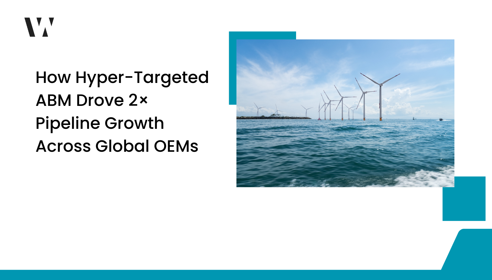 2× Pipeline Growth Delivered for Global OEMs with Hyper-Targeted ABM